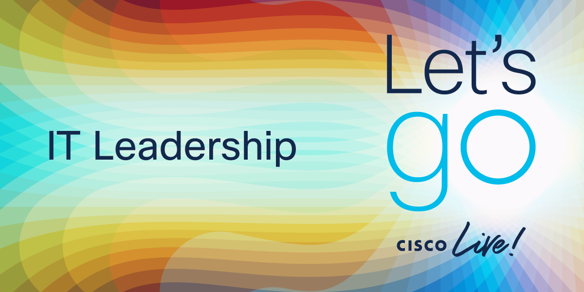 IT Leadership Program Cisco Live 2023 Las Vegas Cisco