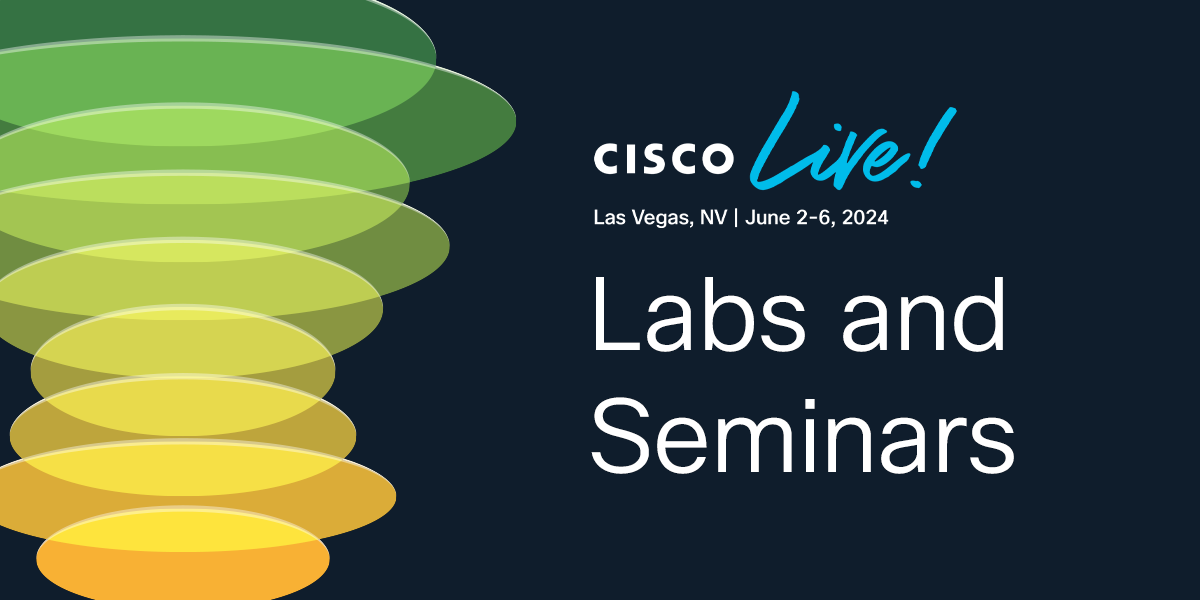 Labs and Seminars Cisco Live 2024 Las Vegas Cisco