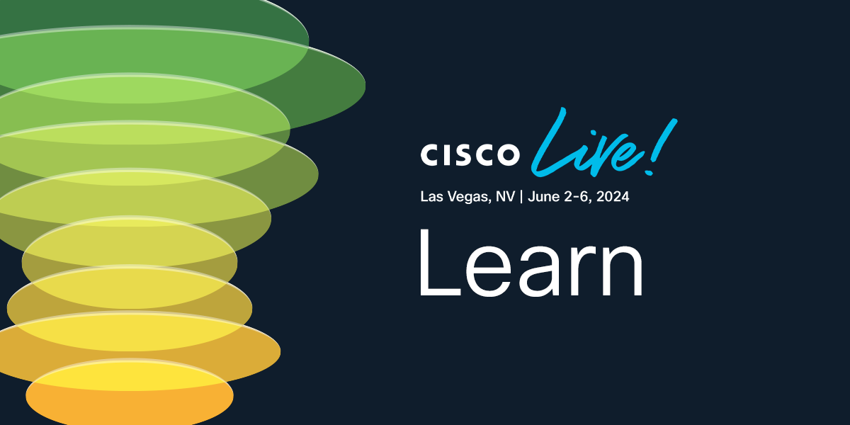 Learn Cisco Live 2024 Las Vegas Cisco