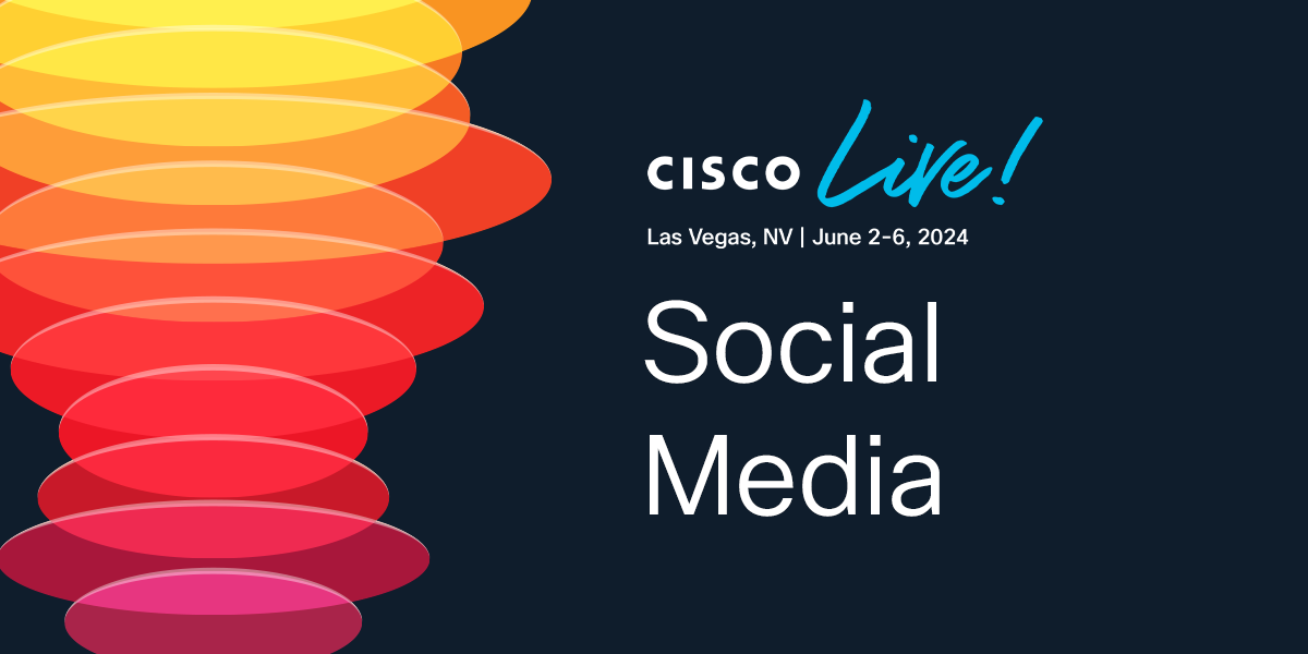 Social Media Cisco Live 2024 Las Vegas Cisco