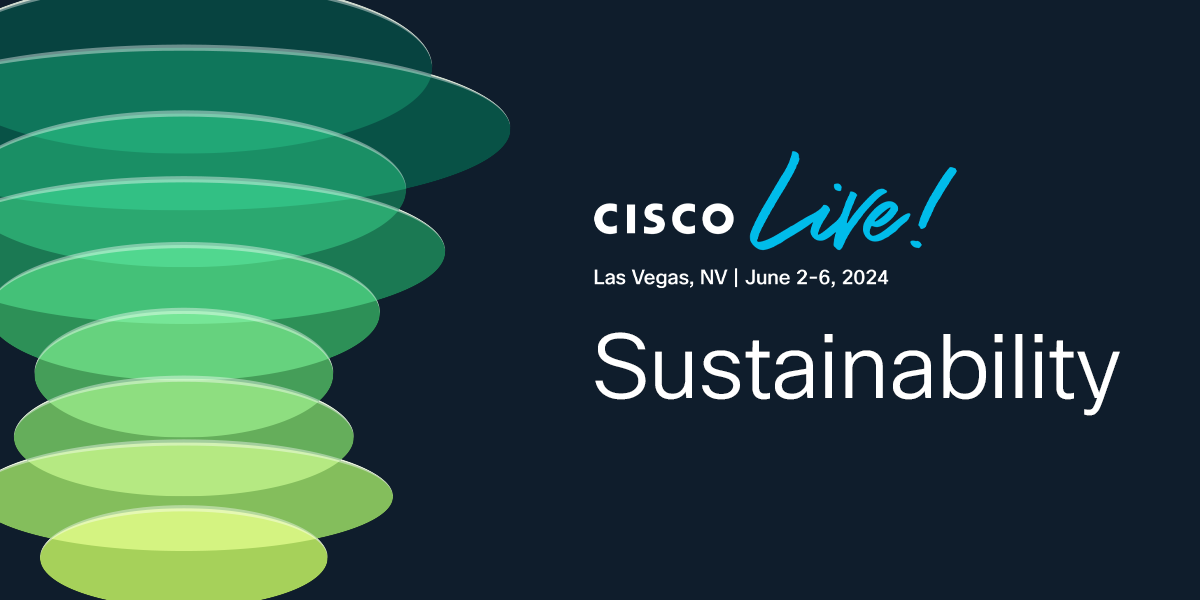 Sustainability Cisco Live 2024 Las Vegas Cisco