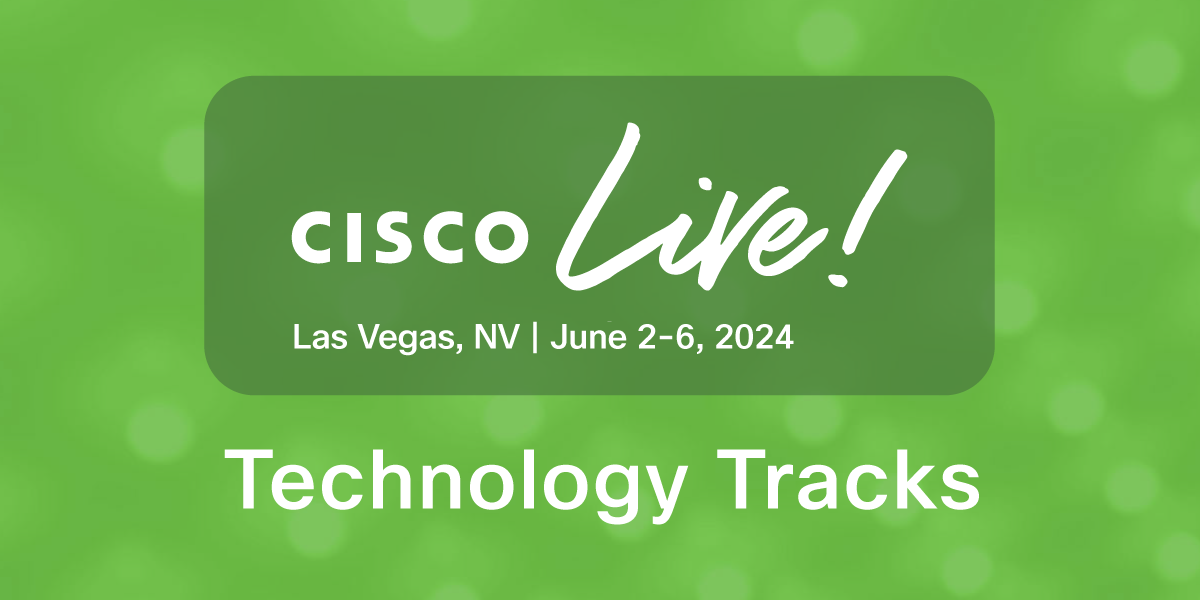 Technology Tracks Cisco Live 2024 Las Vegas Cisco